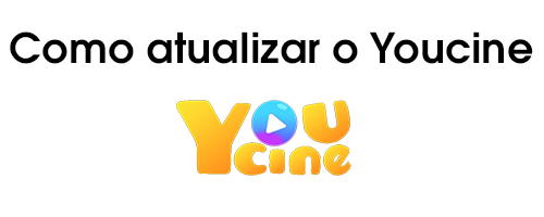 Como atualizar o Youcine