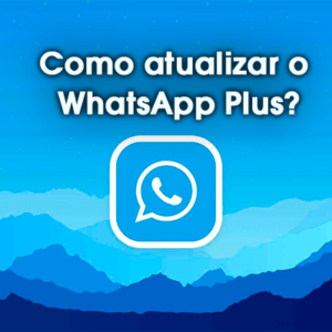 Como atualizar o WhatsApp Plus