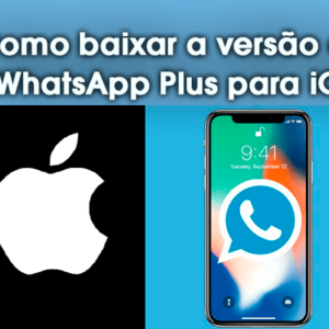 Como baixar a versão do WhatsApp Plus para iOS