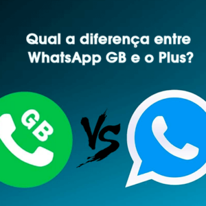 Qual a diferença entre WhatsApp GB e o Plus?