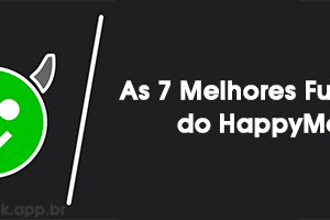 As 7 Melhores Funções do HappyMod