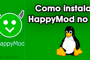 Como instalar o HappyMod no Linux